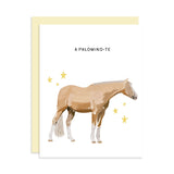 A Palomino-te Greeting Card